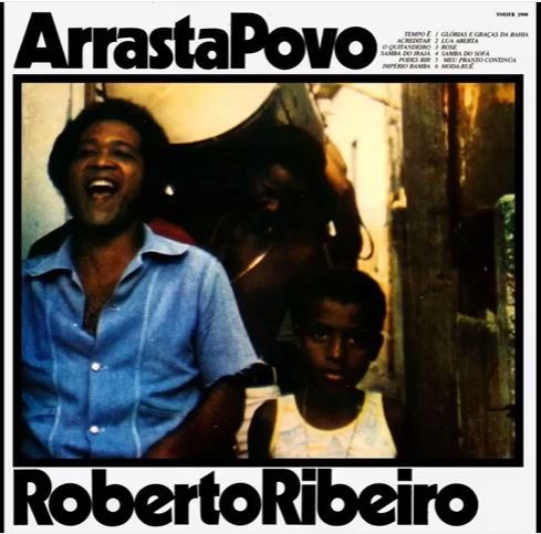 Composição de Ederaldo Gentil e Nelson Rufino gravada por Roberto Ribeiro no disco "Arrasta Povo" (1976).